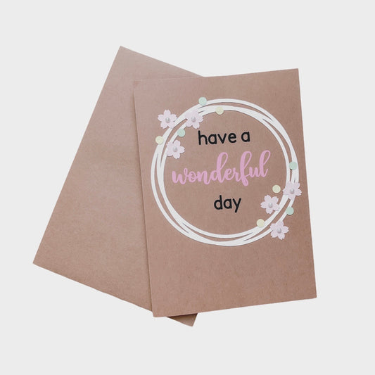 Have a Wonderful Day Greeting Card